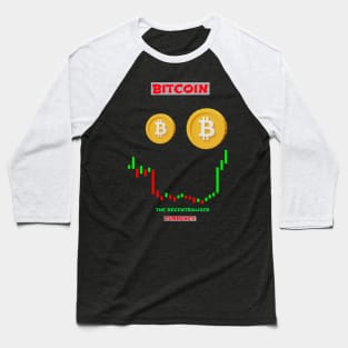 Bitcoin The Decentralized Currency Baseball T-Shirt